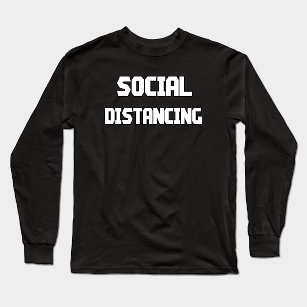 Social Distancing 2020 Long Sleeve T-Shirt by EmmaShirt